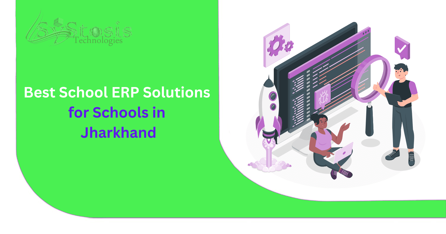 Best School ERP Solutions for Schools in Jharkhand